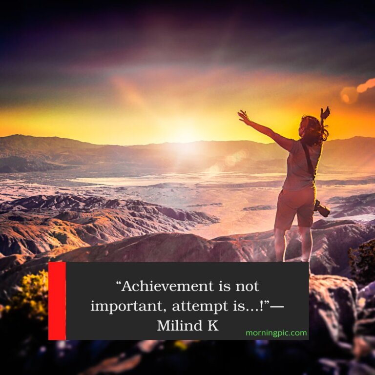 150+ Quotes about Achievement To Inspire You To Achieve Goal - Morning Pic