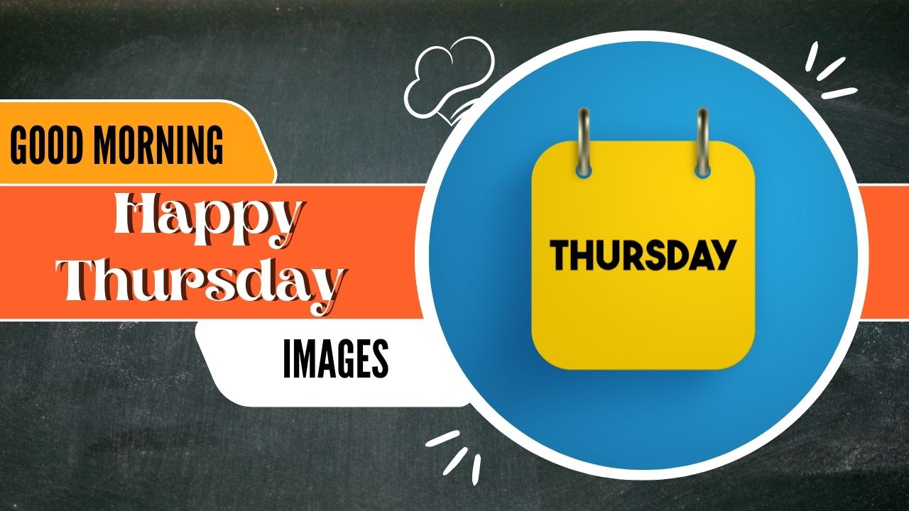 150+ Good Morning Happy Thursday Images: Sending Thursday Love