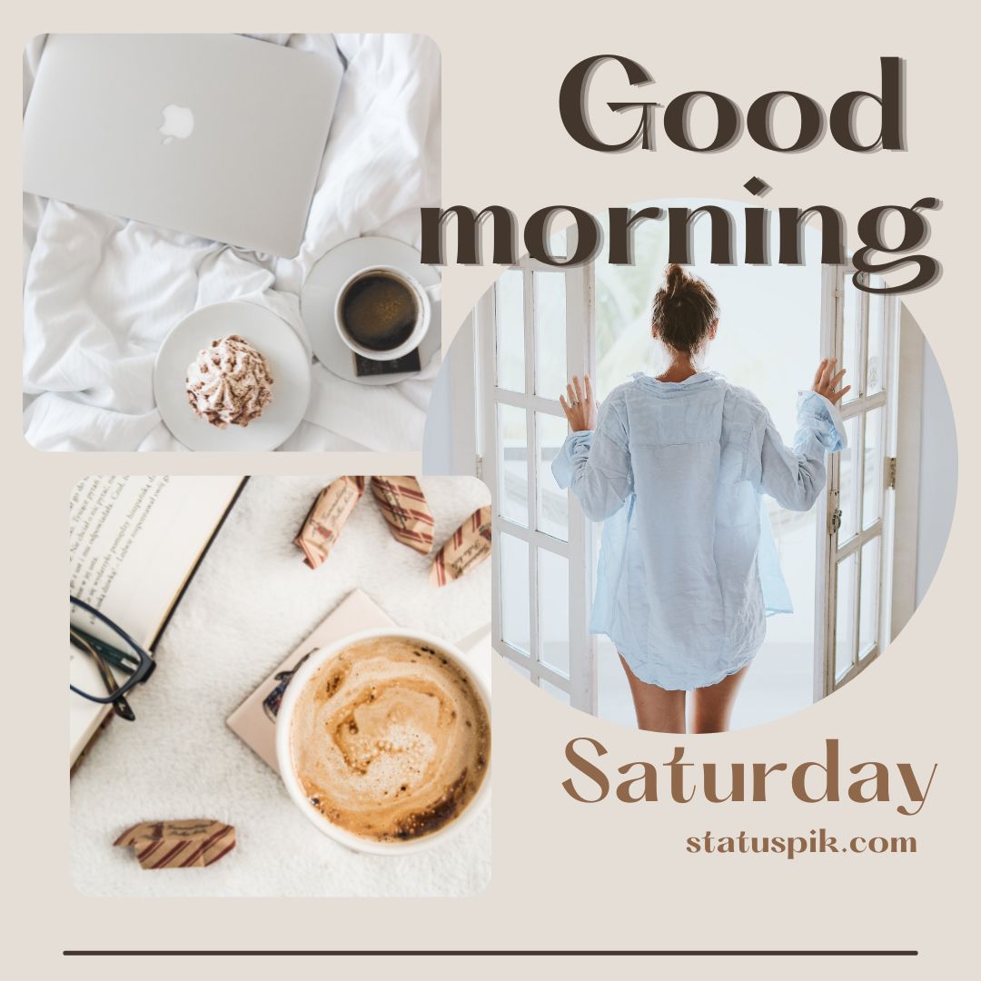 140+ Good Morning Happy Saturday Images | Saturday Blessings