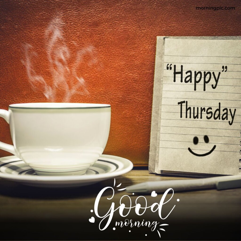 160+ Good Morning Happy Thursday Images: Thursday Cheers! - Page 3 Of 5