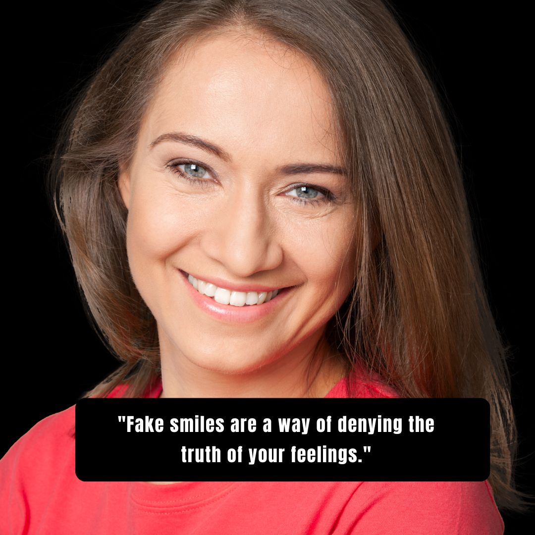 250 Fake Smile Quotes About The Beauty Of Being Real Morning Pic