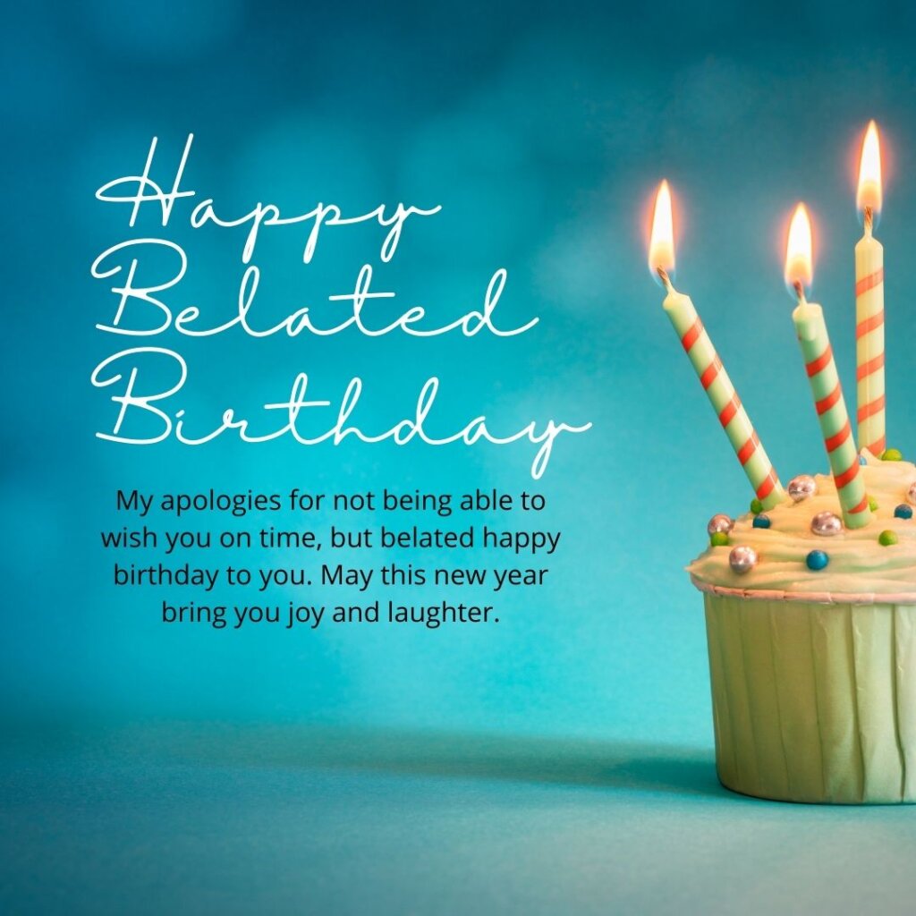 Extensive Collection of Amazing Belated Birthday Wishes Images in Full ...