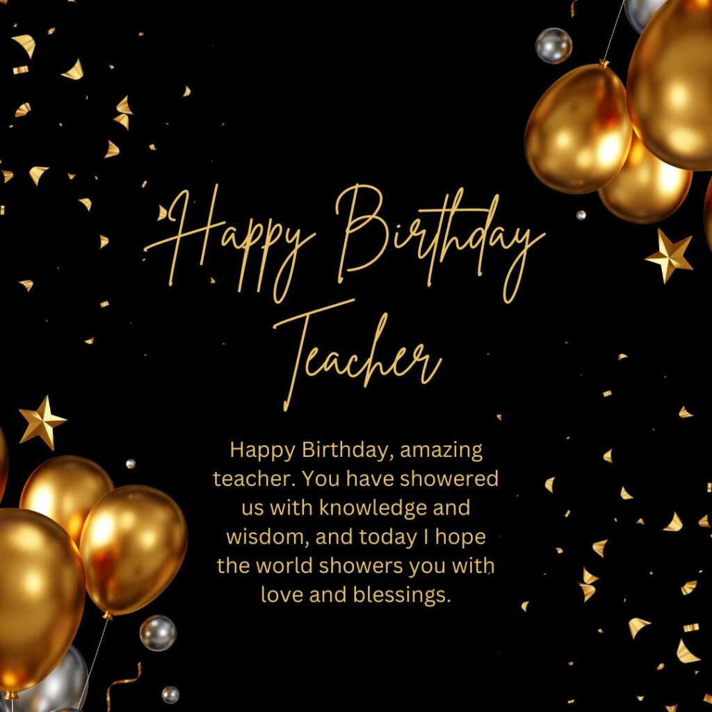 170+ Heart Touching Birthday Wishes For Teacher: Messages And Greetings ...