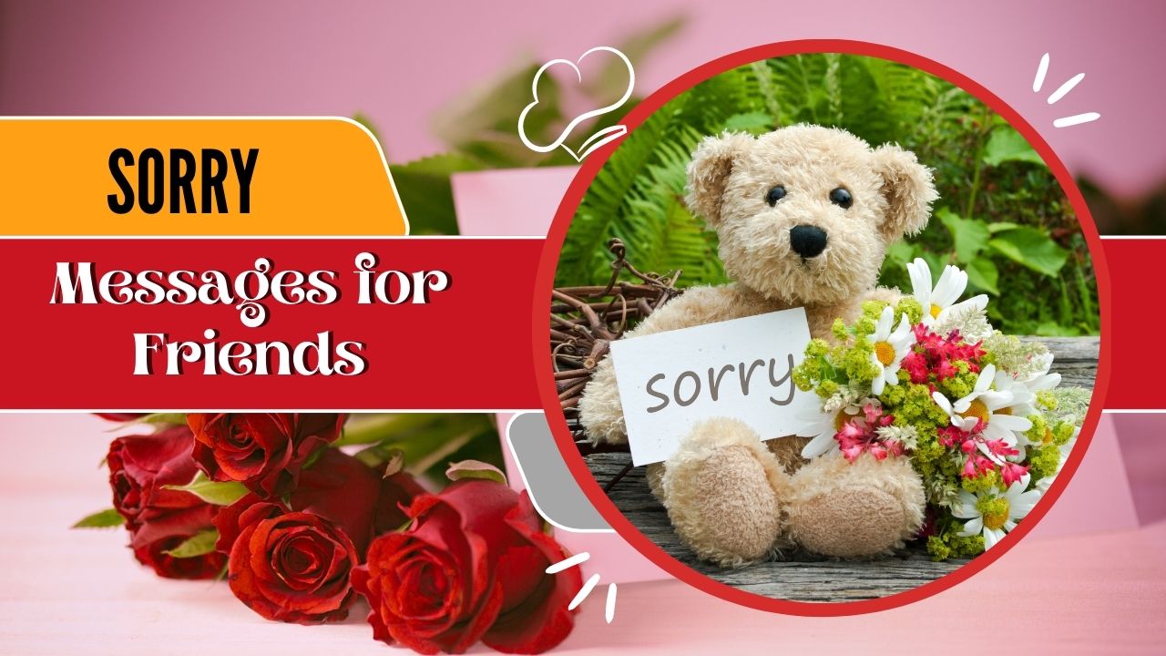 130+ Sorry Messages For Friends: Best Apology Quotes