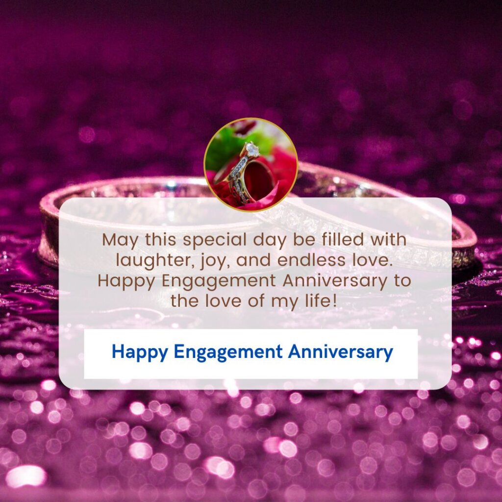 120 Engagement Anniversary Wishes Messages Quotes