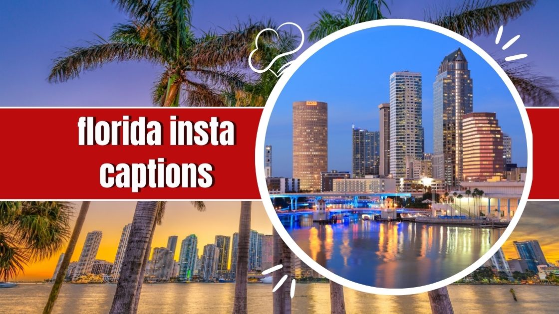 290 Florida Instagram Captions Quotes Best Hashtags